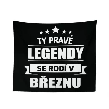 Dárková deka Ty pravé legendy se rodí v březnu: 150x120 cm - Sablio