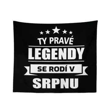 Dárková deka Ty pravé legendy se rodí v srpnu: 150x120 cm - Sablio