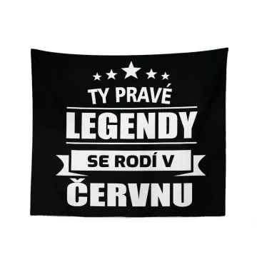 Dárková deka Ty pravé legendy se rodí v červnu: 150x120 cm - Sablio